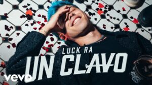 Luck Ra presenta su nueva canción titulada «Un Clavo»