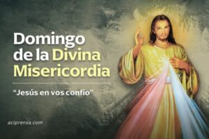 Hoy se celebra el Domingo de la Divina Misericordia