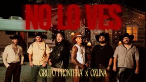 Grupo Frontera y Ozuna lanzan «No Lo Ves» – Estación 40